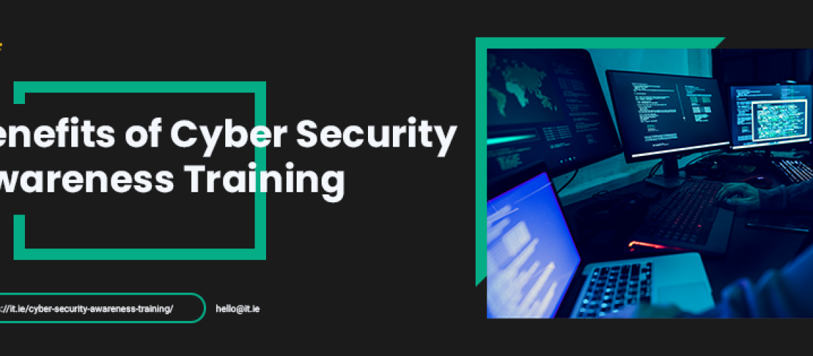 The benefits of Cyber Security Awareness Training
